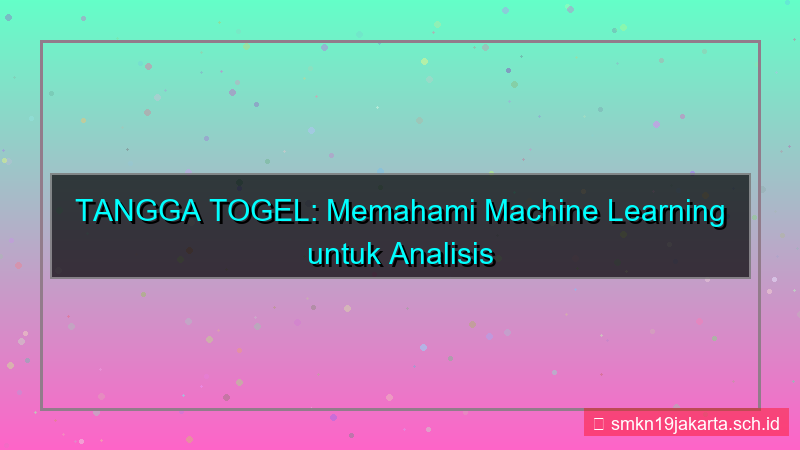 gambar TANGGA TOGEL machine learning tanggatogel
