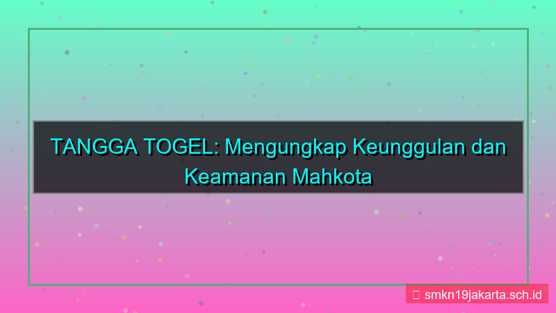 TANGGA TOGEL mahkota tanggatogel