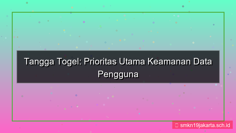konten TANGGA TOGEL manajemen keamanan data