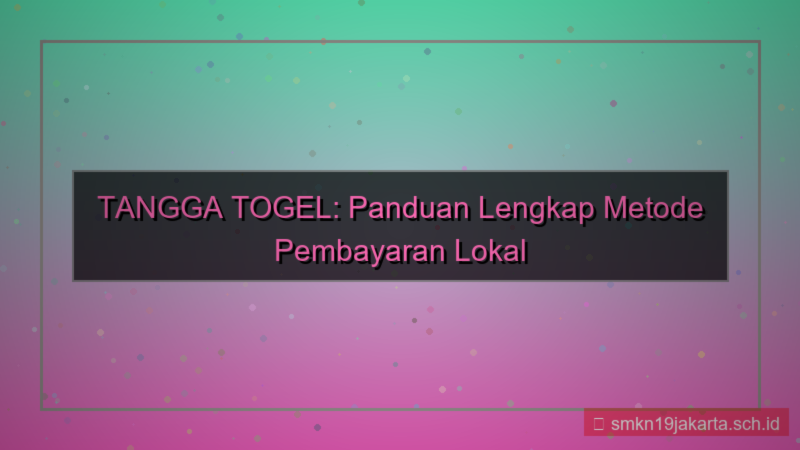 TANGGA TOGEL metode pembayaran lokal