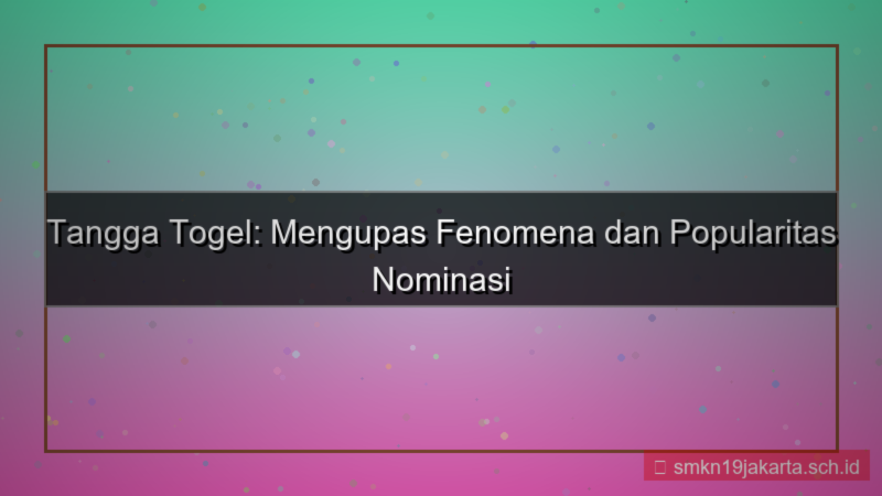 tampilan TANGGA TOGEL nominasi tanggatogel