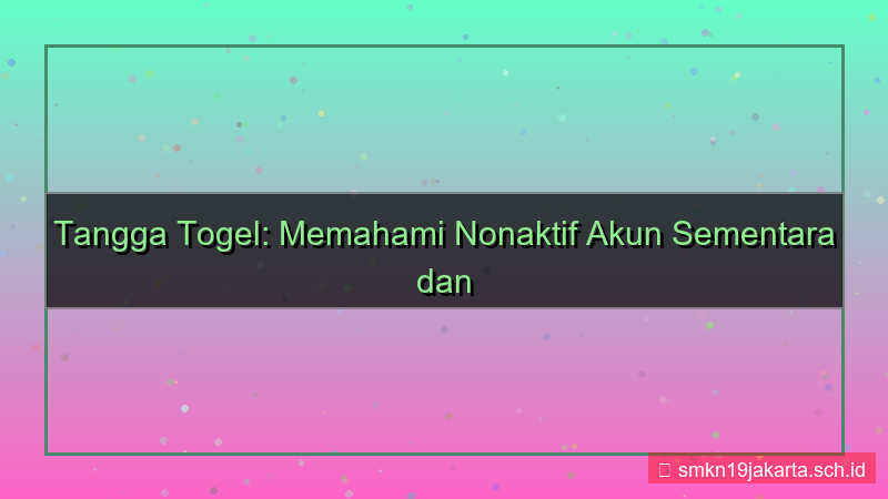 TANGGA TOGEL nonaktif akun sementara
