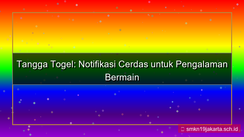 visual TANGGA TOGEL notifikasi cerdas tanggatogel