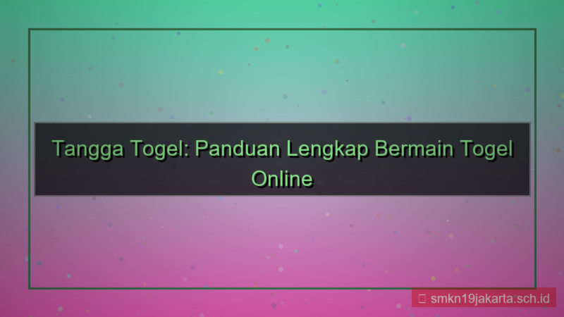tampilan TANGGA TOGEL panduan lengkap tanggatogel