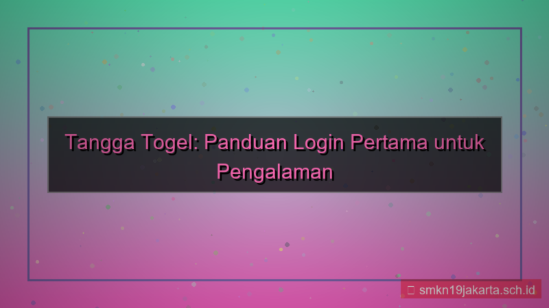 gambar TANGGA TOGEL panduan pertama login