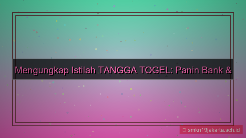 ilustrasi TANGGA TOGEL panin bank tanggatogel