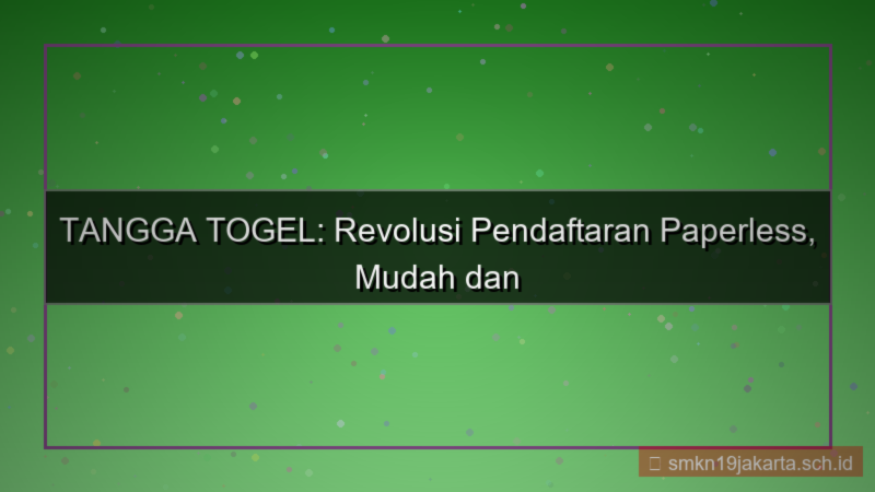 gambar TANGGA TOGEL paperless pendaftaran