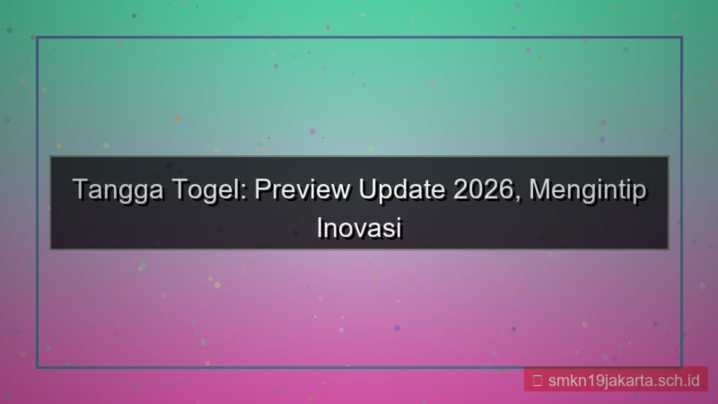 tampilan TANGGA TOGEL preview update 2026