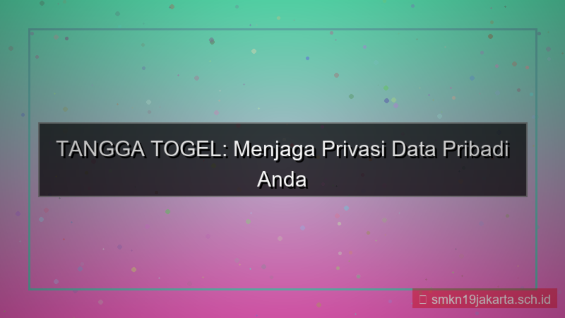 gambar TANGGA TOGEL privasi data pribadi