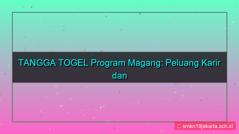 TANGGA TOGEL program magang tanggatogel