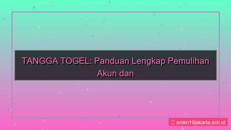 TANGGA TOGEL recovery plan akun