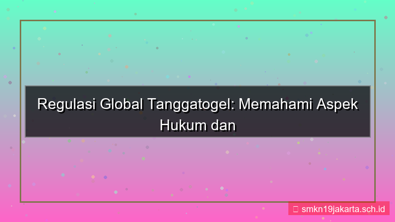 TANGGA TOGEL regulasi global tanggatogel