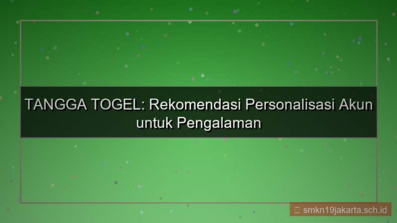 desain TANGGA TOGEL rekomendasi personalisasi akun