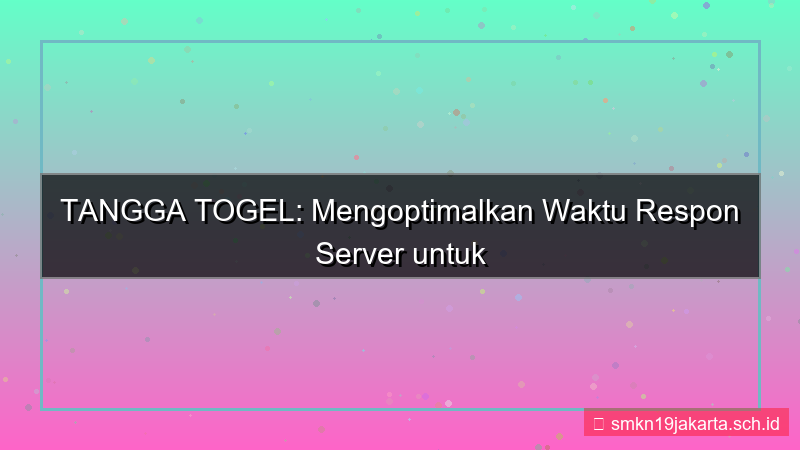 gambar TANGGA TOGEL response time server