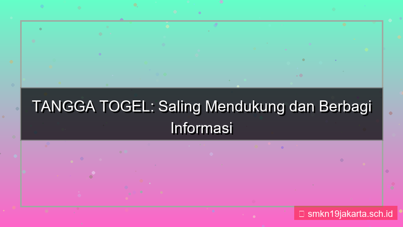 TANGGA TOGEL saling support tanggatogel