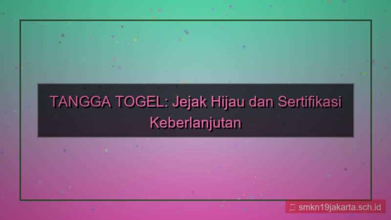 visual TANGGA TOGEL sertifikasi hijau 2026