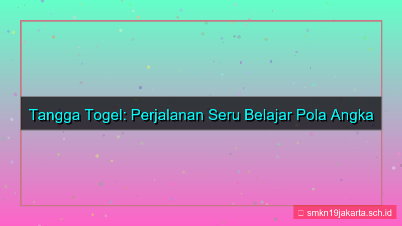 visual TANGGA TOGEL seru sambil belajar