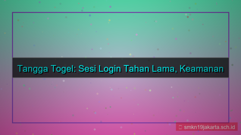 visual TANGGA TOGEL sesi login tahan lama