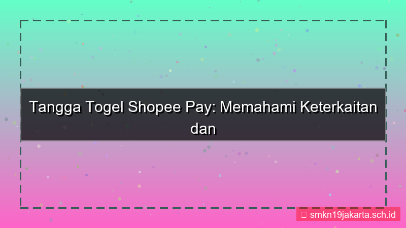 gambar TANGGA TOGEL shopee pay tanggatogel