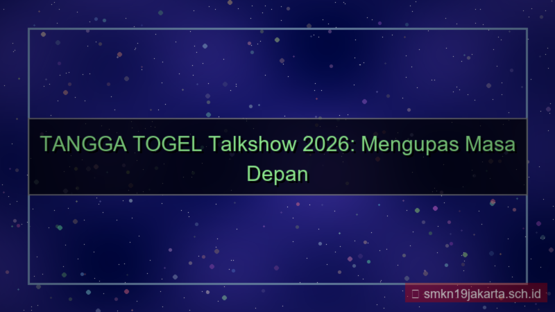 visual TANGGA TOGEL talkshow tanggatogel 2026