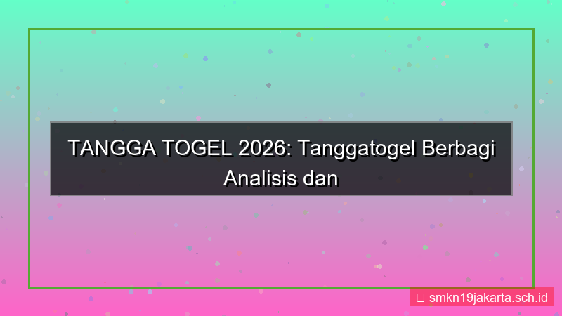 ilustrasi TANGGA TOGEL tanggatogel berbagi 2026