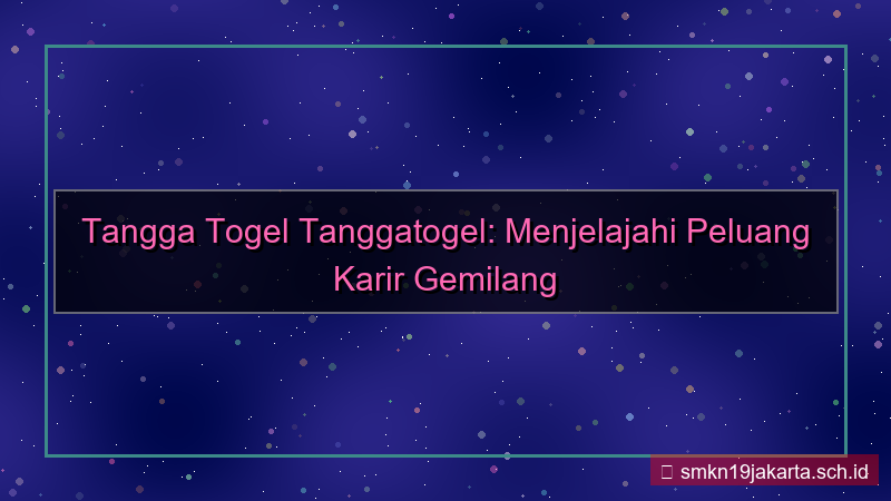 gambar TANGGA TOGEL tanggatogel careers 2026