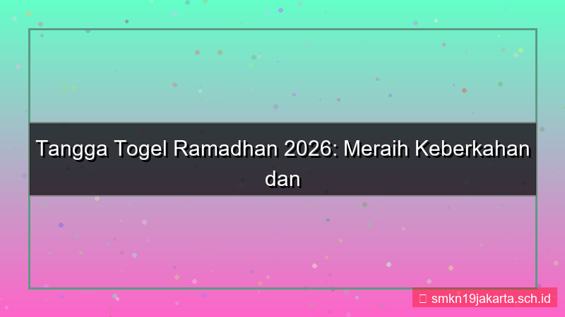 TANGGA TOGEL tanggatogel ramadhan 2026