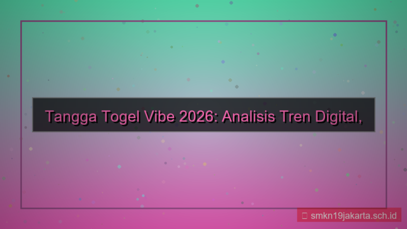 tampilan TANGGA TOGEL tanggatogel vibe 2026