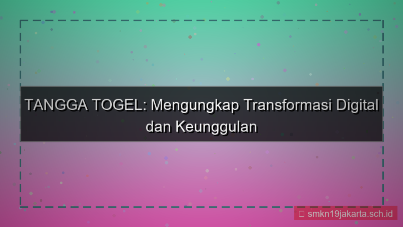 TANGGA TOGEL transformasi digital tanggatogel