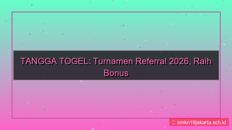 tampilan TANGGA TOGEL turnamen referral 2026