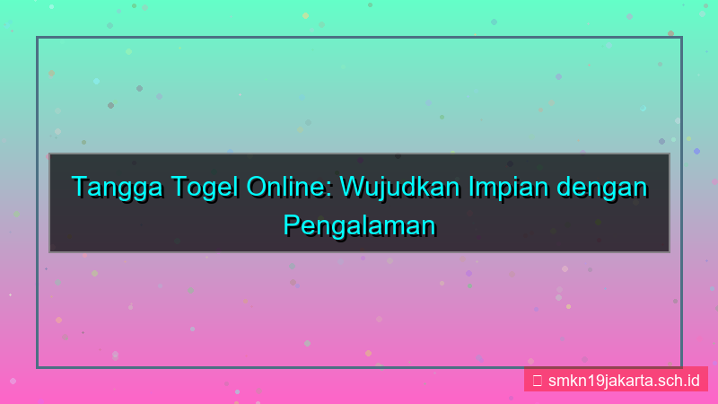 gambar TANGGA TOGEL wujudkan impian tanggatogel