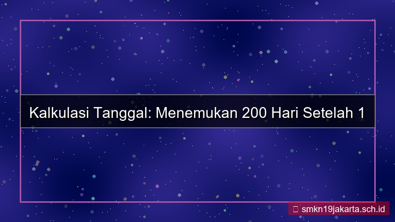 gambar tanggal 200 hari dari 1 juli 2026