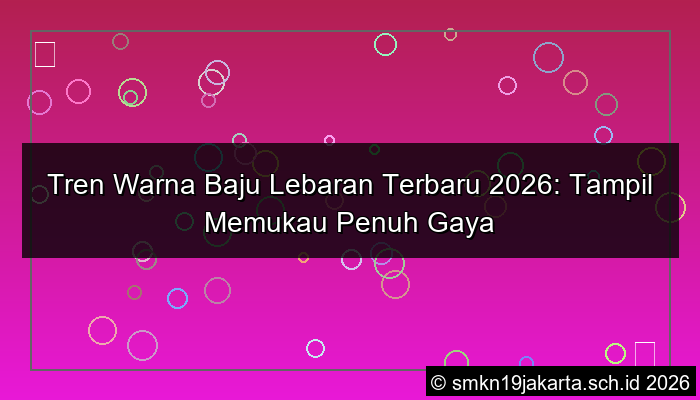 warna baju lebaran terbaru