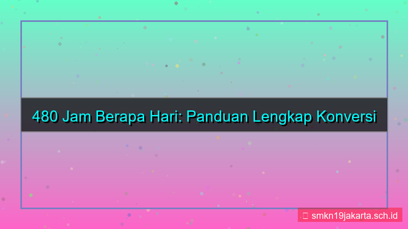 gambar 480 jam berapa hari