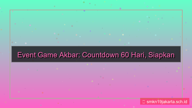 desain event game 60 hari lagi