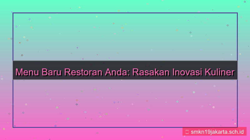 ilustrasi menu baru 90 hari lagi