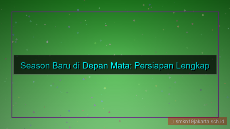 konten season baru 2 bulan lagi