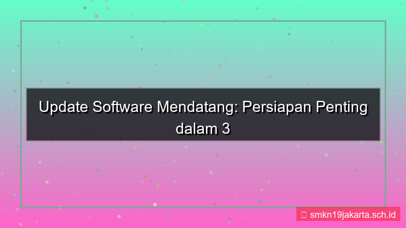 update software 3 bulan lagi