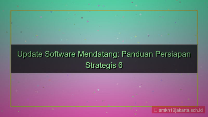 update software 6 bulan lagi
